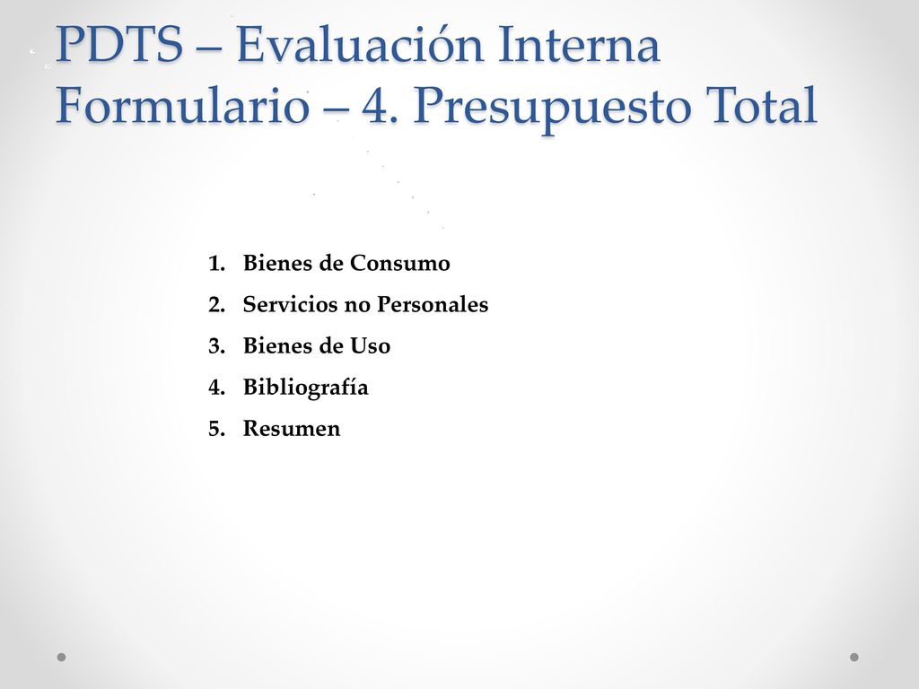 PDTS – Evaluación Interna Formulario – 4. Presupuesto Total
