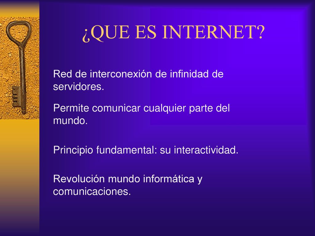 ¿QUE ES INTERNET Red de interconexión de infinidad de servidores.