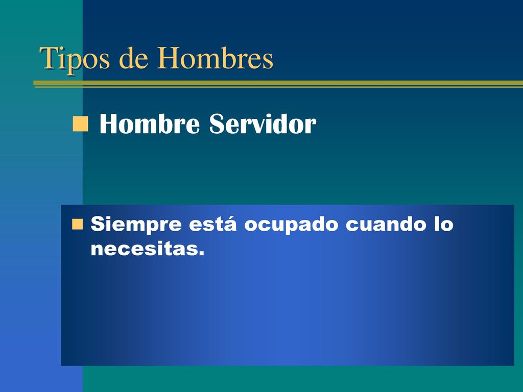 Tipos de Hombres Hombre Servidor