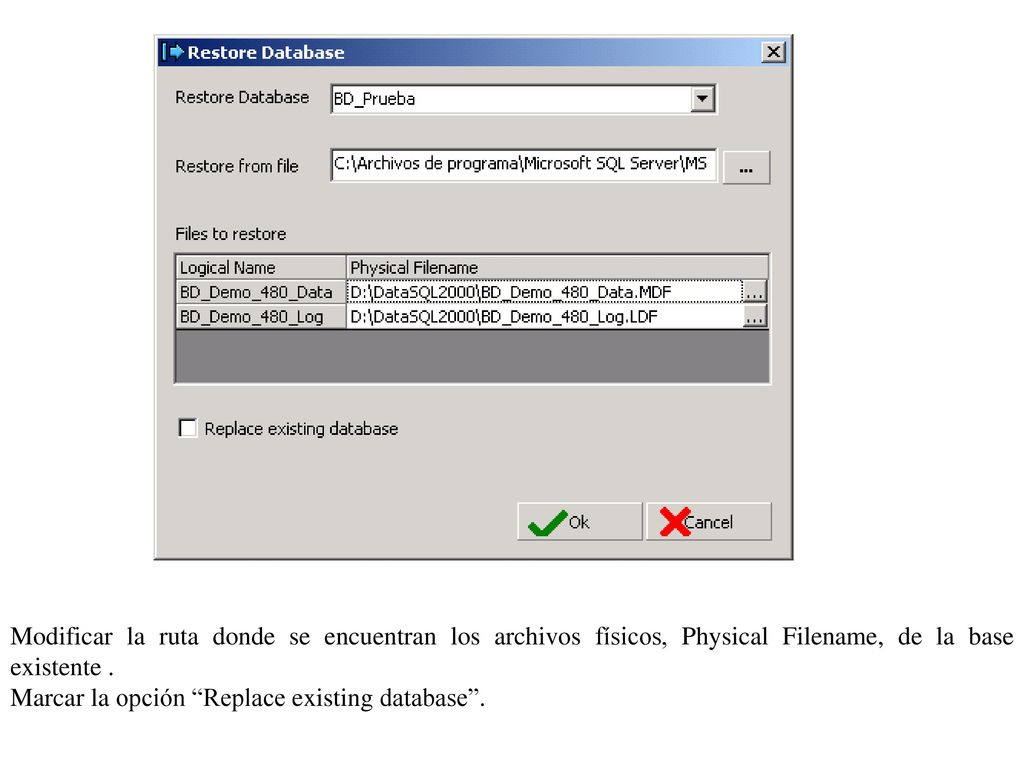 Modificar la ruta donde se encuentran los archivos físicos, Physical Filename, de la base existente .