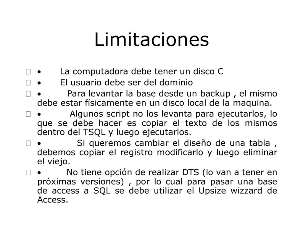 Limitaciones · La computadora debe tener un disco C