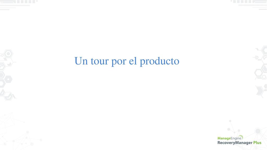 Un tour por el producto