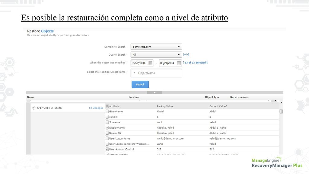 Es posible la restauración completa como a nivel de atributo