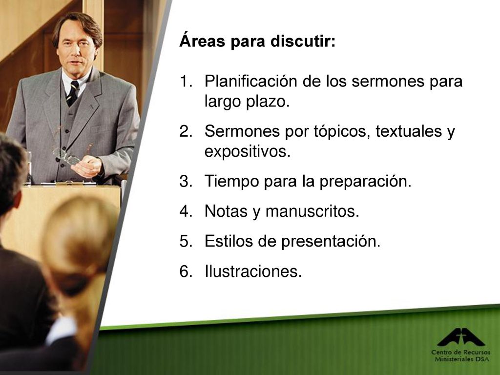 Áreas para discutir: Planificación de los sermones para largo plazo. Sermones por tópicos, textuales y expositivos.