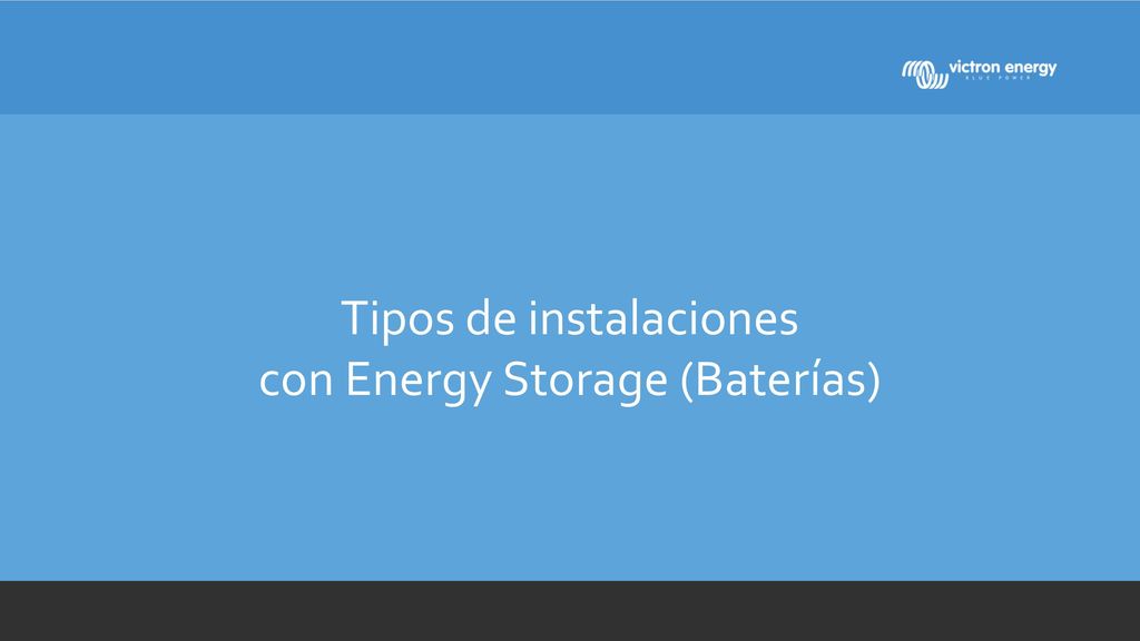 Tipos de instalaciones con Energy Storage (Baterías)