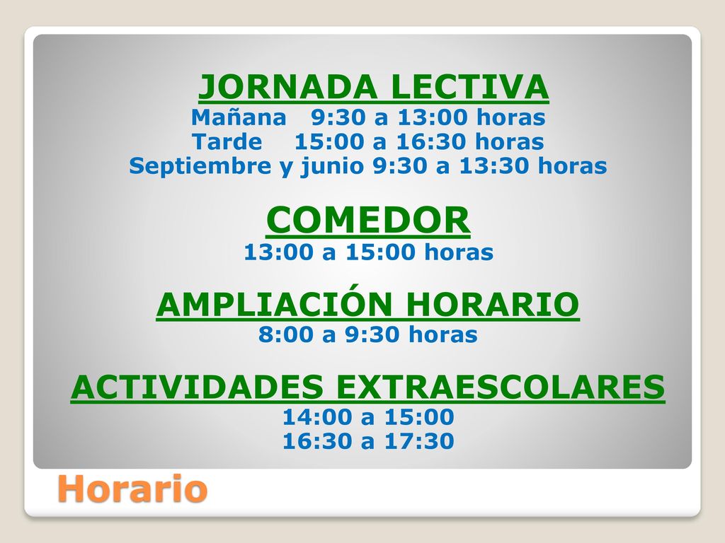 Septiembre y junio 9:30 a 13:30 horas ACTIVIDADES EXTRAESCOLARES