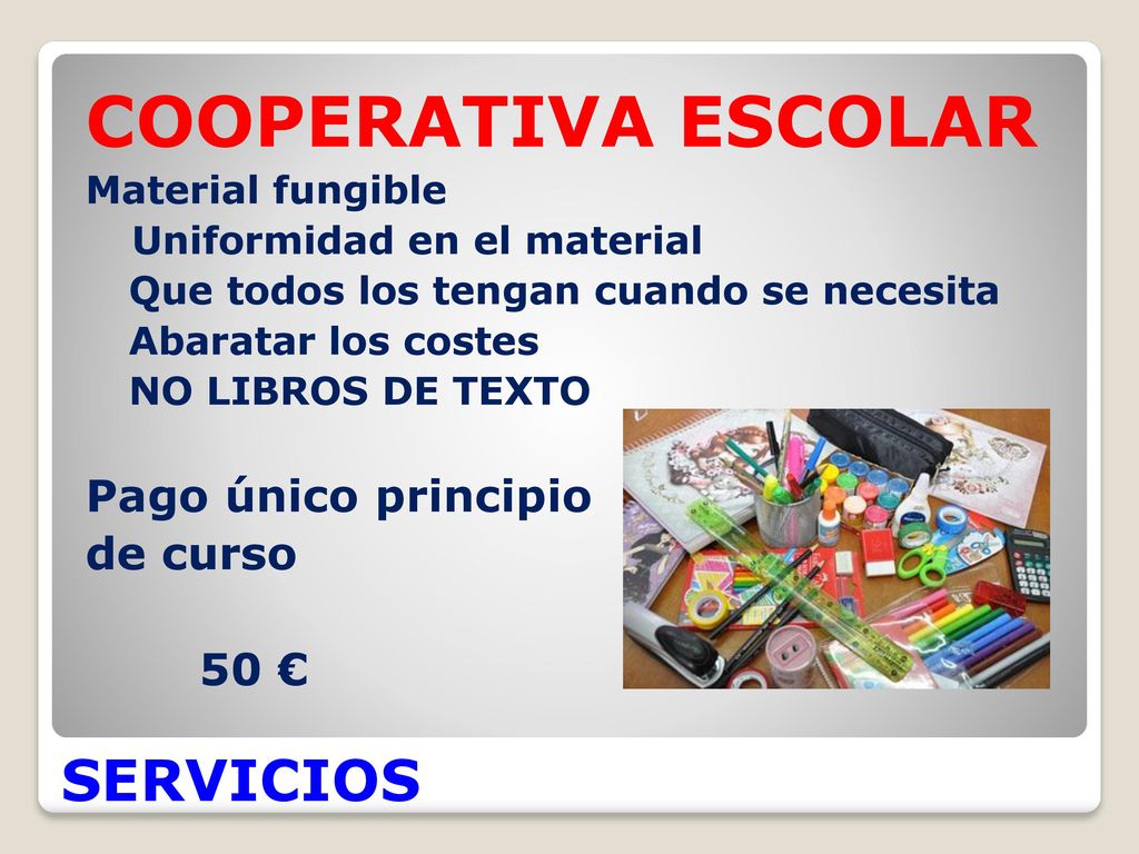 COOPERATIVA ESCOLAR SERVICIOS Pago único principio de curso 50 €