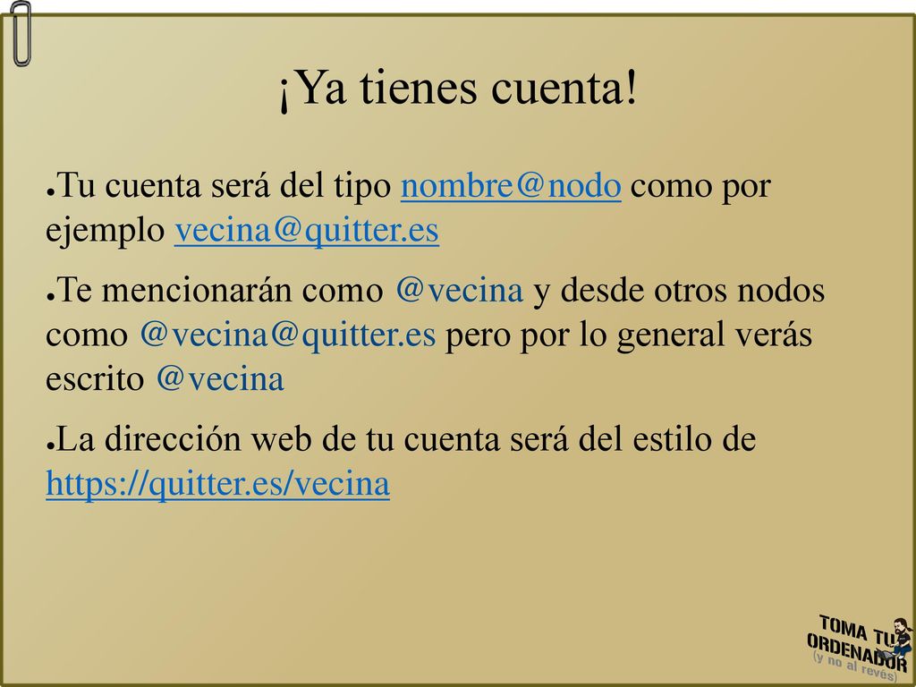 ¡Ya tienes cuenta! Tu cuenta será del tipo como por ejemplo
