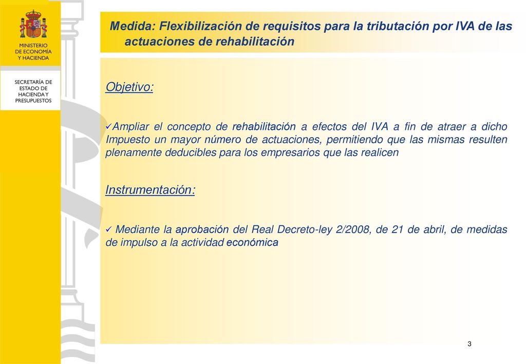Medida: Flexibilización de requisitos para la tributación por IVA de las actuaciones de rehabilitación