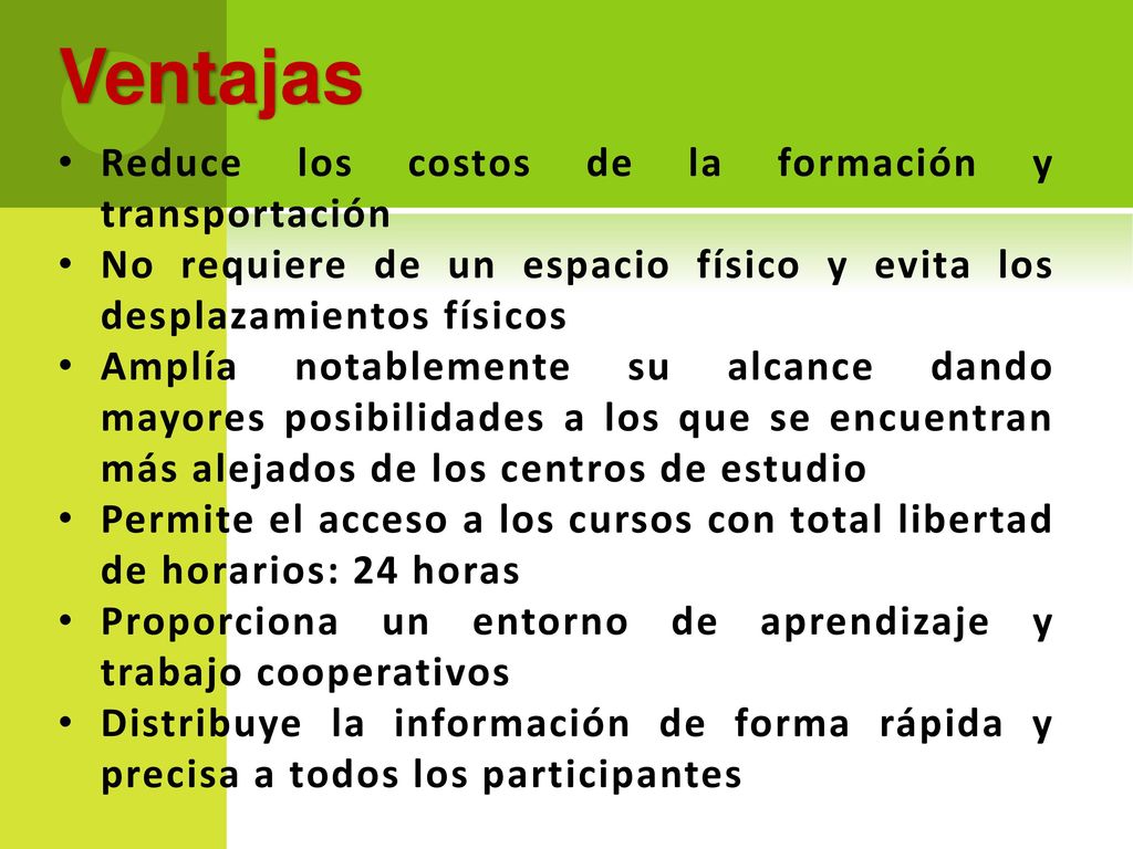 Ventajas Reduce los costos de la formación y transportación