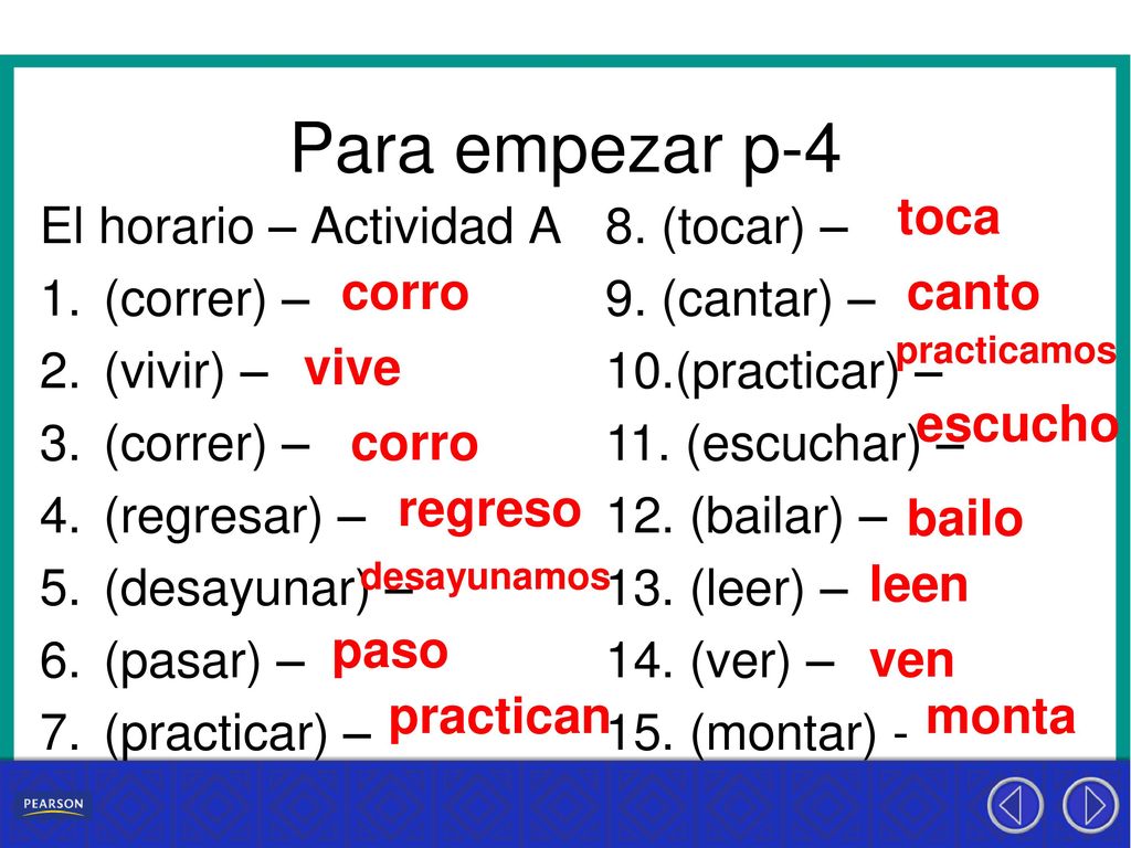 Para empezar p-4 toca El horario – Actividad A (correr) – (vivir) –