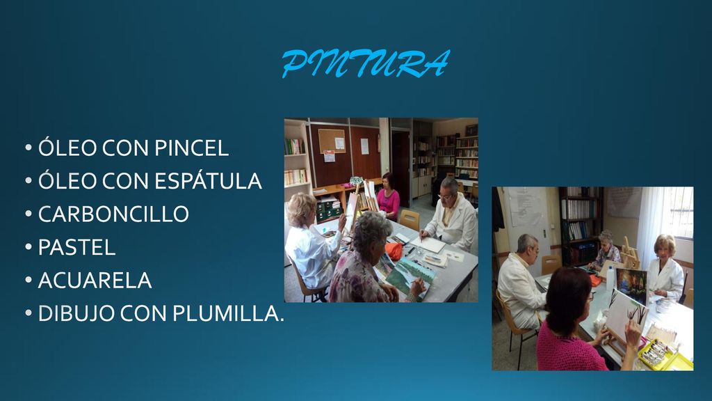 PINTURA ÓLEO CON PINCEL ÓLEO CON ESPÁTULA CARBONCILLO PASTEL ACUARELA