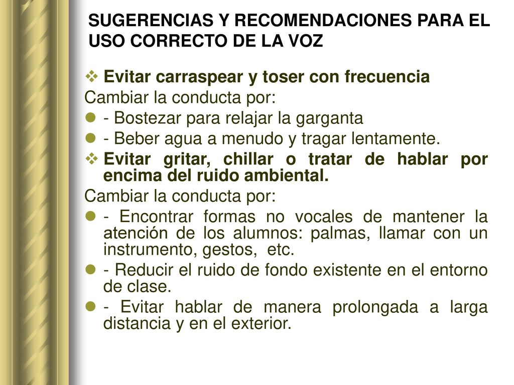 SUGERENCIAS Y RECOMENDACIONES PARA EL USO CORRECTO DE LA VOZ