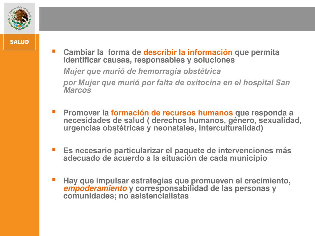 Cambiar la forma de describir la información que permita identificar causas, responsables y soluciones