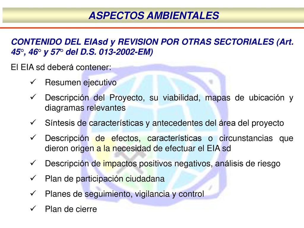 ASPECTOS AMBIENTALES CONTENIDO DEL EIAsd y REVISION POR OTRAS SECTORIALES (Art. 45°, 46° y 57° del D.S EM)