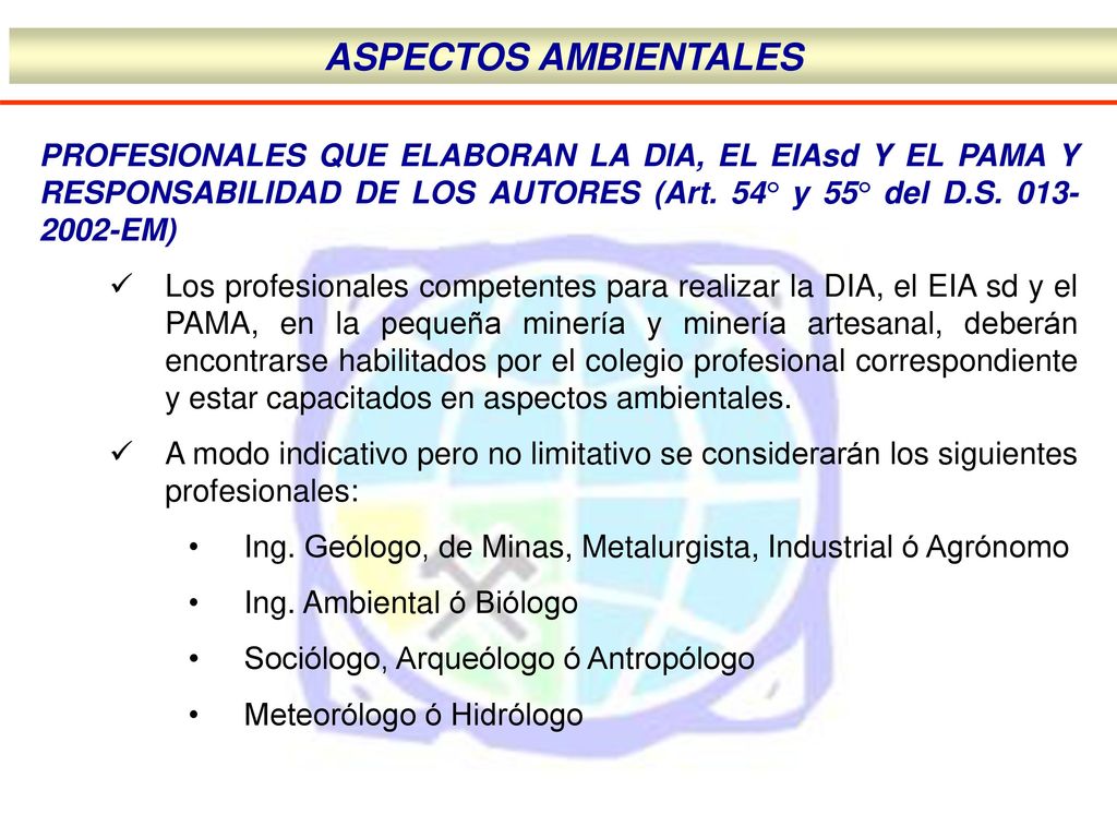 ASPECTOS AMBIENTALES PROFESIONALES QUE ELABORAN LA DIA, EL EIAsd Y EL PAMA Y RESPONSABILIDAD DE LOS AUTORES (Art. 54° y 55° del D.S EM)