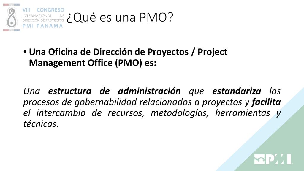 ¿Qué es una PMO Una Oficina de Dirección de Proyectos / Project Management Office (PMO) es: