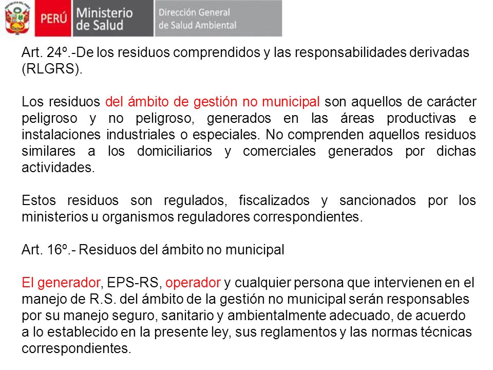 Art. 24º.-De los residuos comprendidos y las responsabilidades derivadas (RLGRS).