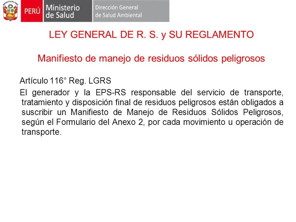 LEY GENERAL DE R. S. y SU REGLAMENTO Manifiesto de manejo de residuos sólidos peligrosos