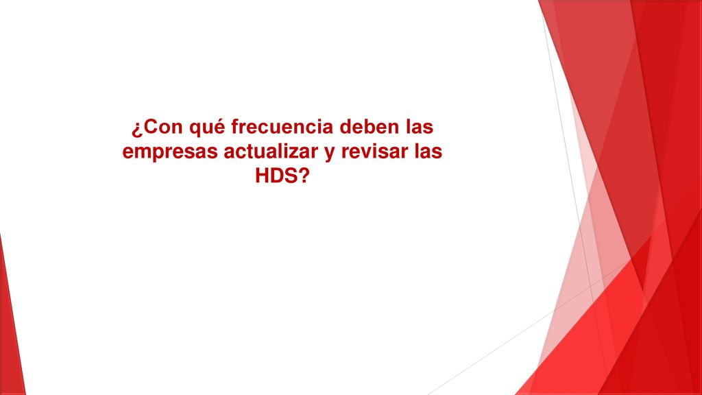 ¿Con qué frecuencia deben las empresas actualizar y revisar las HDS