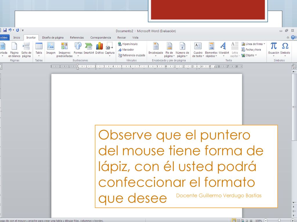 Vayamos a la pestaña insertar, luego a la opción Tabla luego Dibujar Tabla