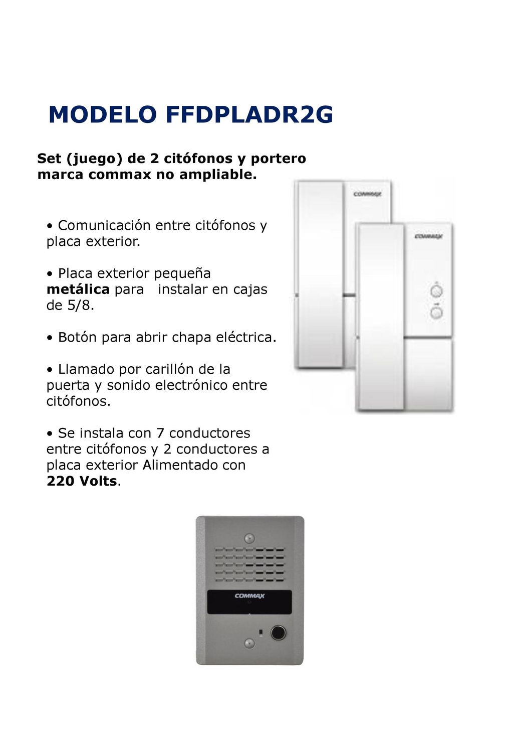 MODELO FFDPLADR2G Set (juego) de 2 citófonos y portero marca commax no ampliable. Comunicación entre citófonos y placa exterior.