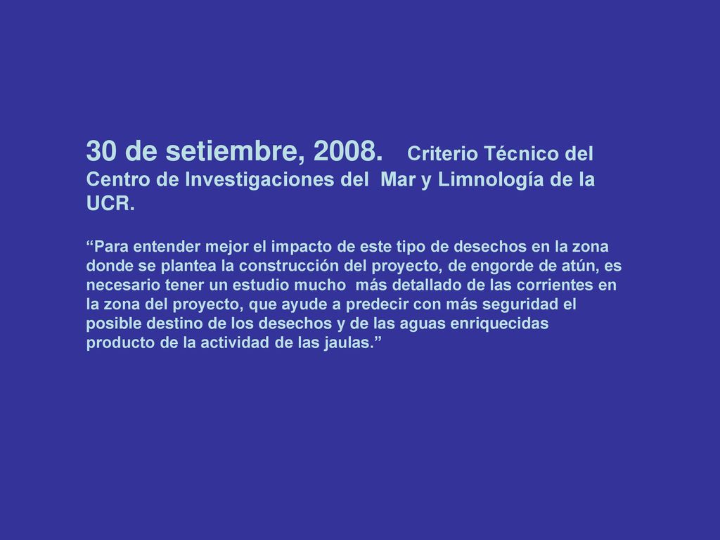 30 de setiembre, Criterio Técnico del Centro de Investigaciones del Mar y Limnología de la UCR.