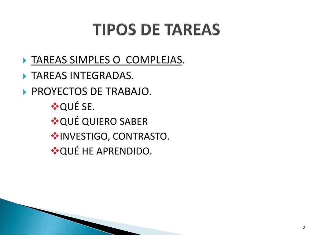 TIPOS DE TAREAS TAREAS SIMPLES O COMPLEJAS. TAREAS INTEGRADAS.