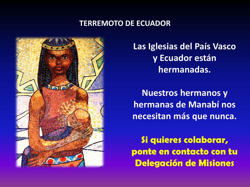 Las Iglesias del País Vasco y Ecuador están hermanadas.