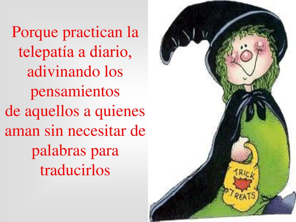 Porque practican la telepatía a diario, adivinando los pensamientos