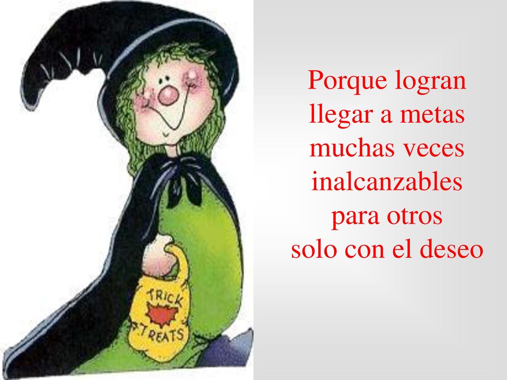 Porque logran llegar a metas muchas veces inalcanzables para otros