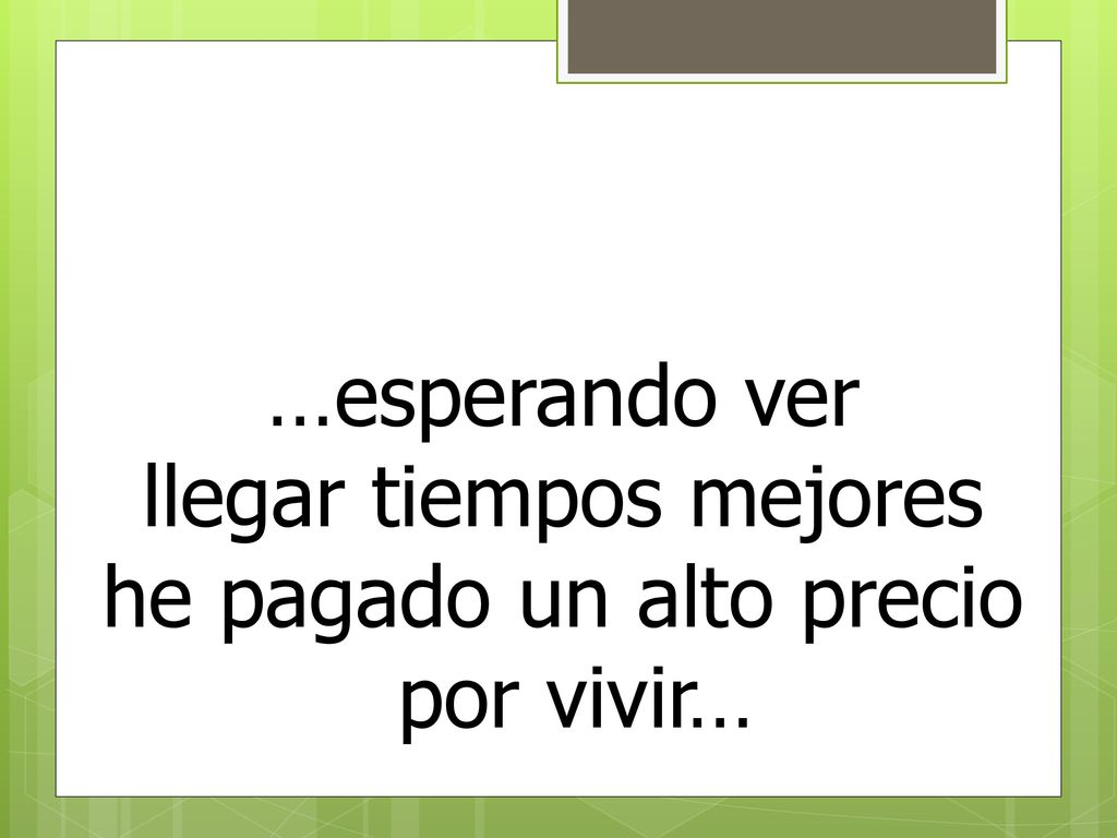 …yo también cometí tantos errores tantas veces he tenido que sufrir…