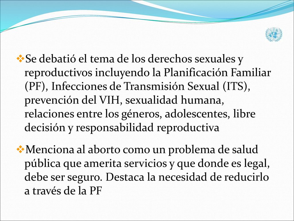 Se debatió el tema de los derechos sexuales y reproductivos incluyendo la Planificación Familiar (PF), Infecciones de Transmisión Sexual (ITS), prevención del VIH, sexualidad humana, relaciones entre los géneros, adolescentes, libre decisión y responsabilidad reproductiva