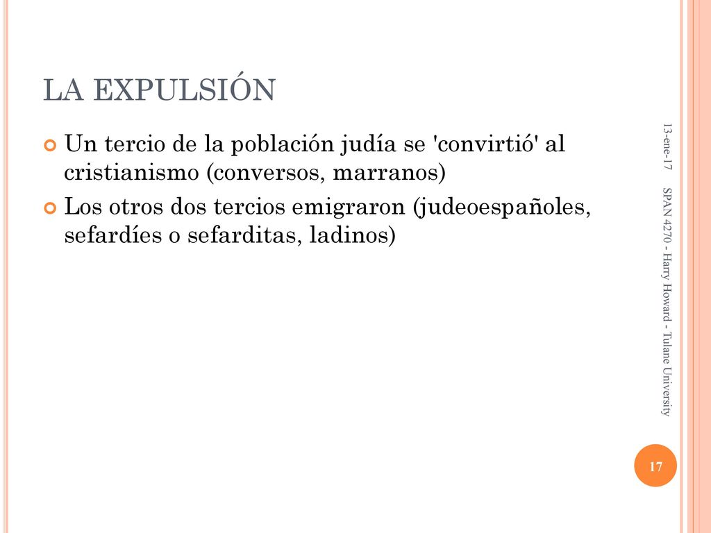 LA EXPULSIÓN 13-ene-17. Un tercio de la población judía se convirtió al cristianismo (conversos, marranos)