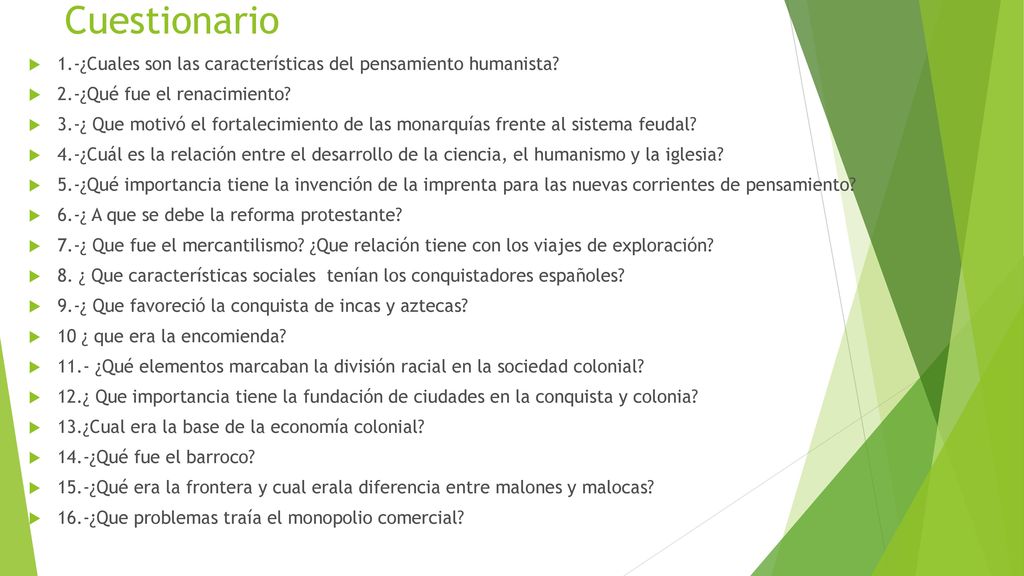 Cuestionario 1.-¿Cuales son las características del pensamiento humanista 2.-¿Qué fue el renacimiento