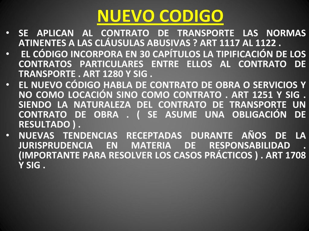 NUEVO CODIGO SE APLICAN AL CONTRATO DE TRANSPORTE LAS NORMAS ATINENTES A LAS CLÁUSULAS ABUSIVAS ART 1117 AL