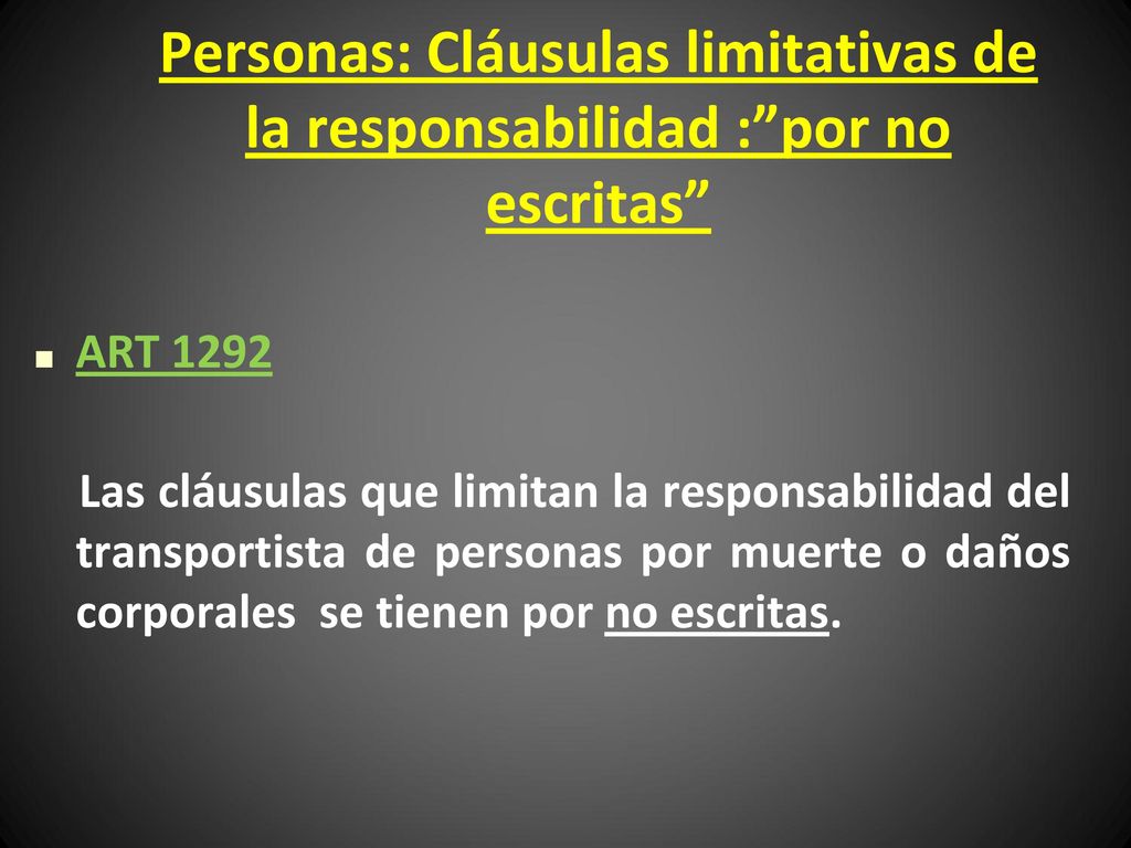Personas: Cláusulas limitativas de la responsabilidad : por no escritas