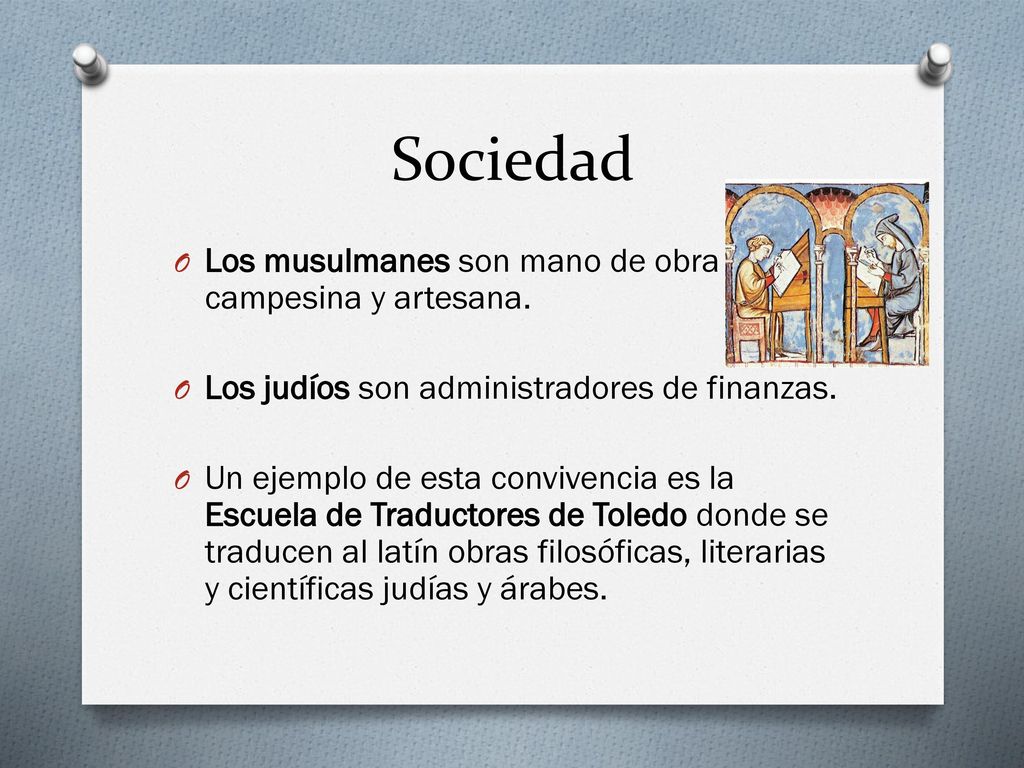 Sociedad Los musulmanes son mano de obra campesina y artesana.