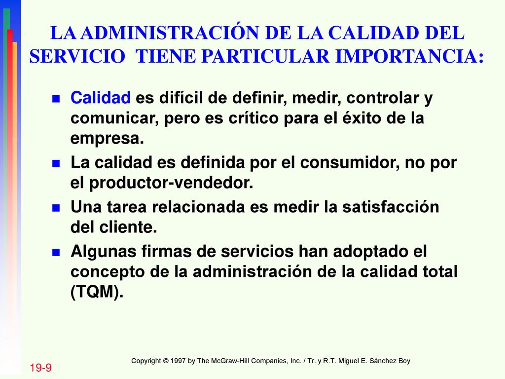 LA ADMINISTRACIÓN DE LA CALIDAD DEL SERVICIO TIENE PARTICULAR IMPORTANCIA: