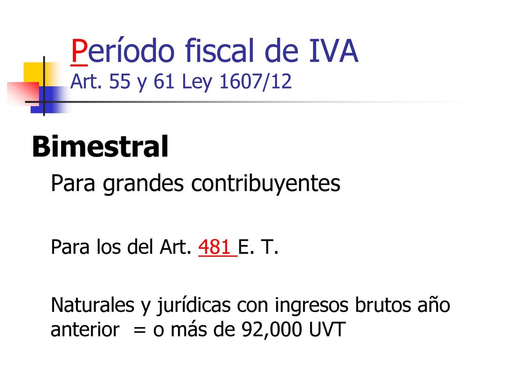 Período fiscal de IVA Art. 55 y 61 Ley 1607/12