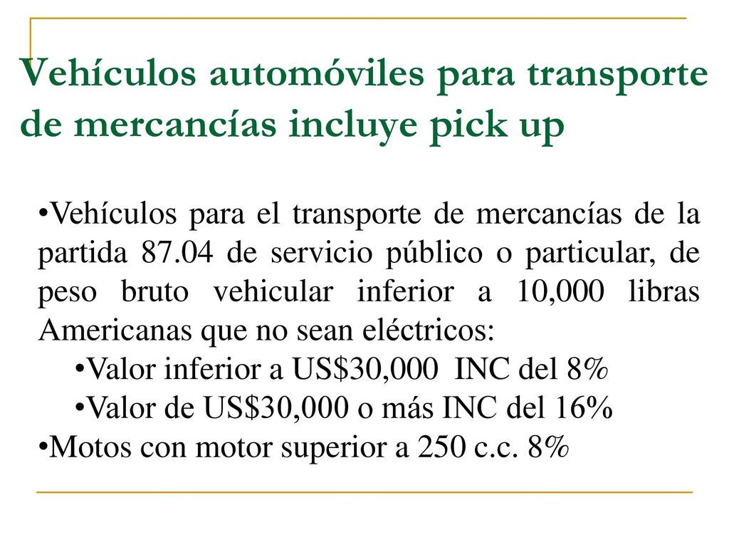 Vehículos automóviles para transporte de mercancías incluye pick up