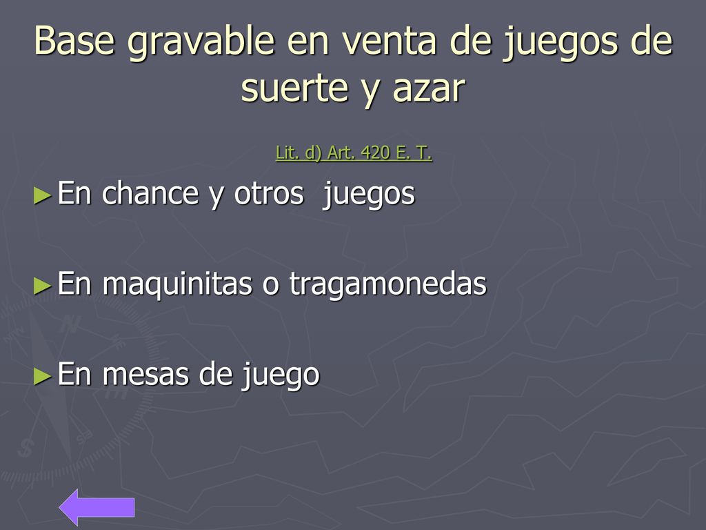 Base gravable en venta de juegos de suerte y azar