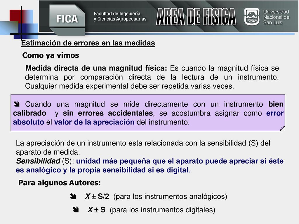 AREA DE FISICA Estimación de errores en las medidas Como ya vimos