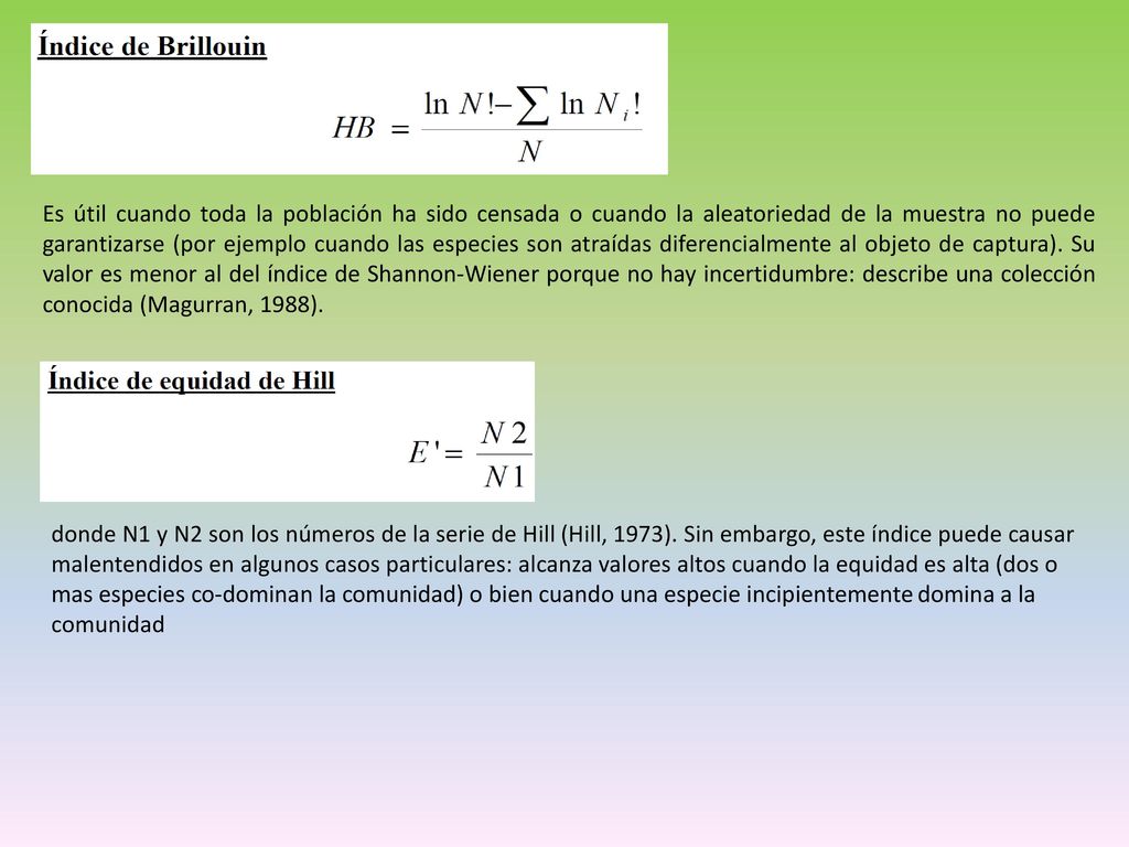 Es útil cuando toda la población ha sido censada o cuando la aleatoriedad de la muestra no puede garantizarse (por ejemplo cuando las especies son atraídas diferencialmente al objeto de captura). Su valor es menor al del índice de Shannon-Wiener porque no hay incertidumbre: describe una colección conocida (Magurran, 1988).