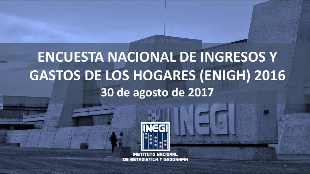 ENCUESTA NACIONAL DE INGRESOS Y GASTOS DE LOS HOGARES (ENIGH) 2016