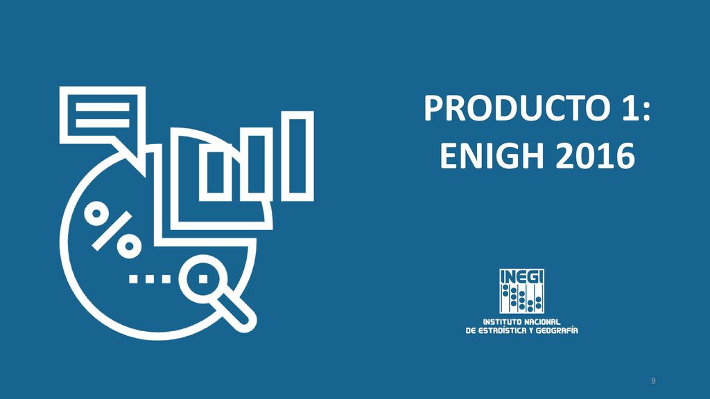 PRODUCTO 1: ENIGH 2016 Pasemos a presentar la nueva serie