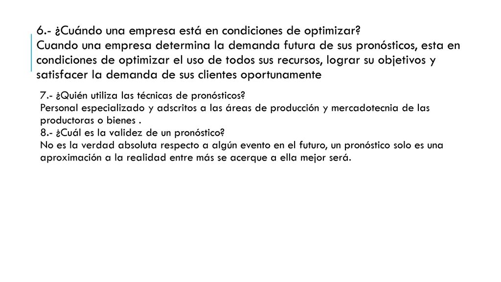 6. - ¿Cuándo una empresa está en condiciones de optimizar