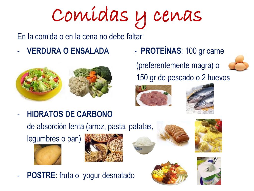Comidas y cenas En la comida o en la cena no debe faltar: