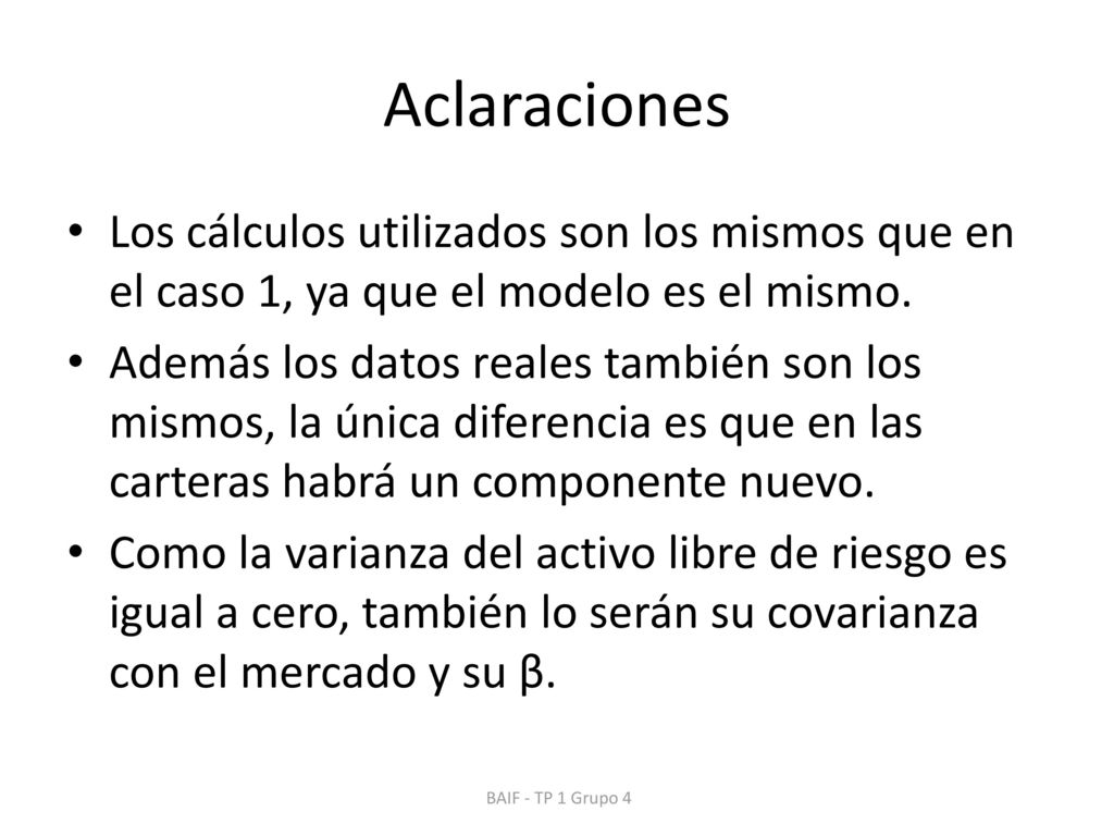 Aclaraciones Los cálculos utilizados son los mismos que en el caso 1, ya que el modelo es el mismo.