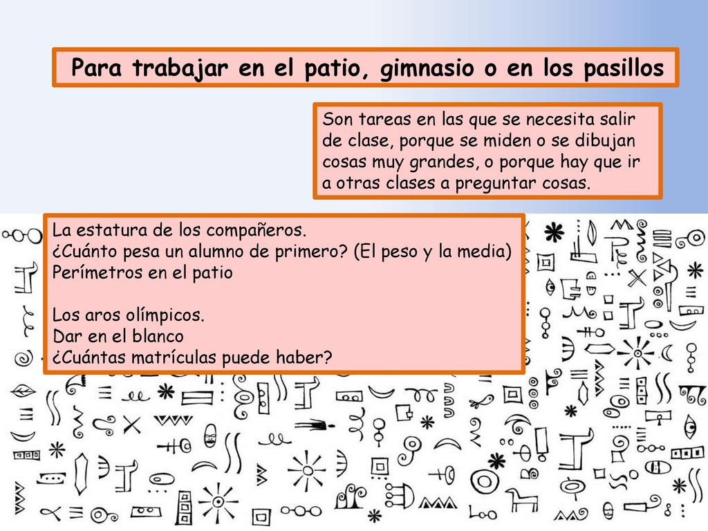 Para trabajar en el patio, gimnasio o en los pasillos